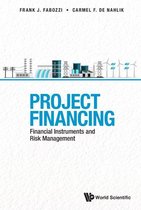 Project Financing: Financial Instruments And Risk Management