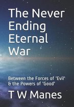The Never Ending Eternal War