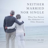 Neither Married nor Single