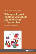 Mehrsprachigkeit im Alltag von Schule und Unterricht in Deutschland