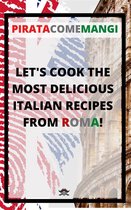 Let's cook the most delicious Italian recipes from Roma
