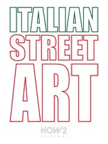 HOW2 Edizioni 144 - ITALIAN STREET ART