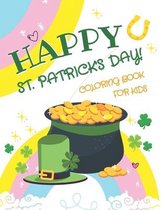 Happy St. Patrick's Day! Coloring Book for Kids