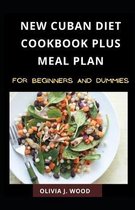 New Cuban Diet Cookbook Plus Meal Plan For Beginners And Dummies