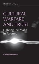 Perspectives on Democratic Practice- Cultural Warfare and Trust