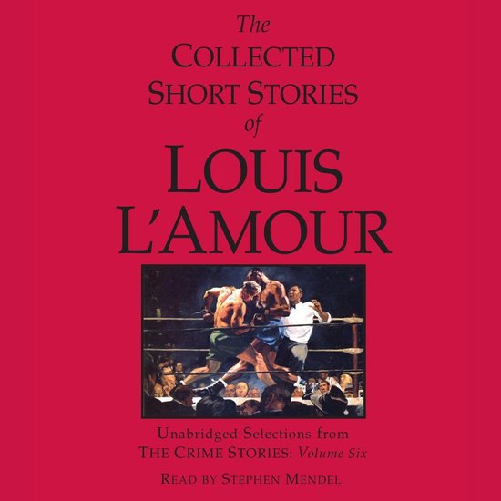 The Collected Short Stories of Louis L'Amour: Unabridged Sel ... - cover