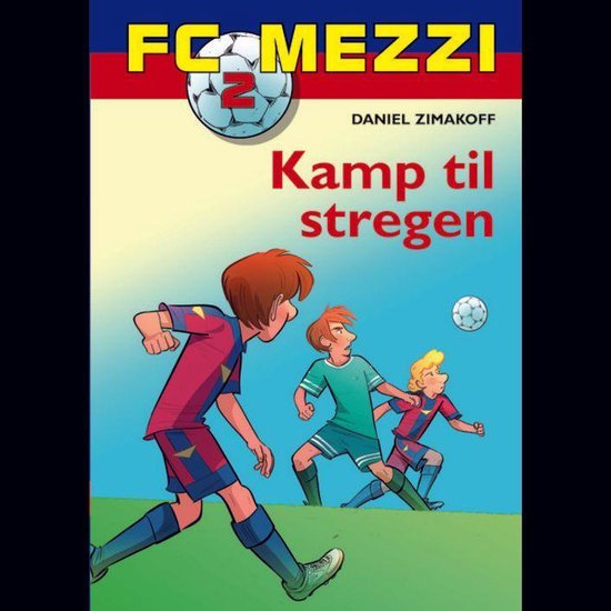 Fc Mezzi 2 Kamp Til Stregen Daniel Zimakoff 9788711358498 Boeken 