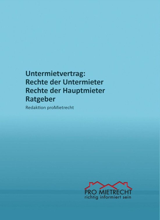 Untermietvertrag Rechte der Untermieter, Rechte der Hauptmieter (ebook), Redaktion... bol