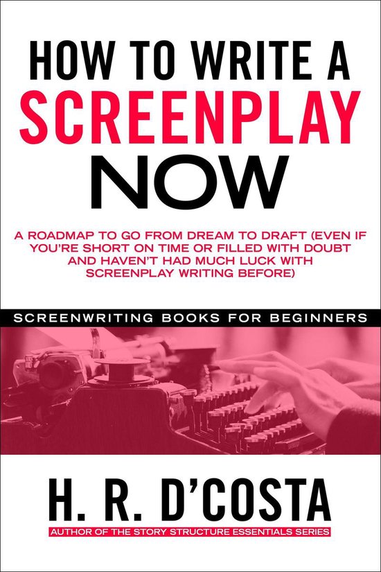 Screenwriting Books for Beginners How to Write a Screenplay Now