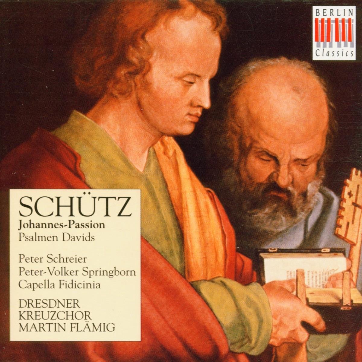 Schutz: Johannes-Passion, Psalmen / Flamig, Schreier, et al