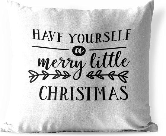Buitenkussens - Tuin - Kerst quote Have yourself a merry little Christmas met een witte achtergrond - 45x45 cm