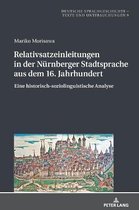 Deutsche Sprachgeschichte- Relativsatzeinleitungen in Der Nuernberger Stadtsprache Aus Dem 16. Jahrhundert