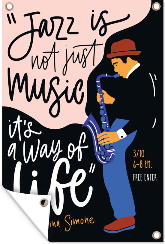 Tuinposter - Tuindoek - Tuinposters buiten - Jazz is not just music it's a way of life - Saxofoon - Quotes - 80x120 cm - Tuin