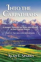 Into the Carpathians- Into the Carpathians