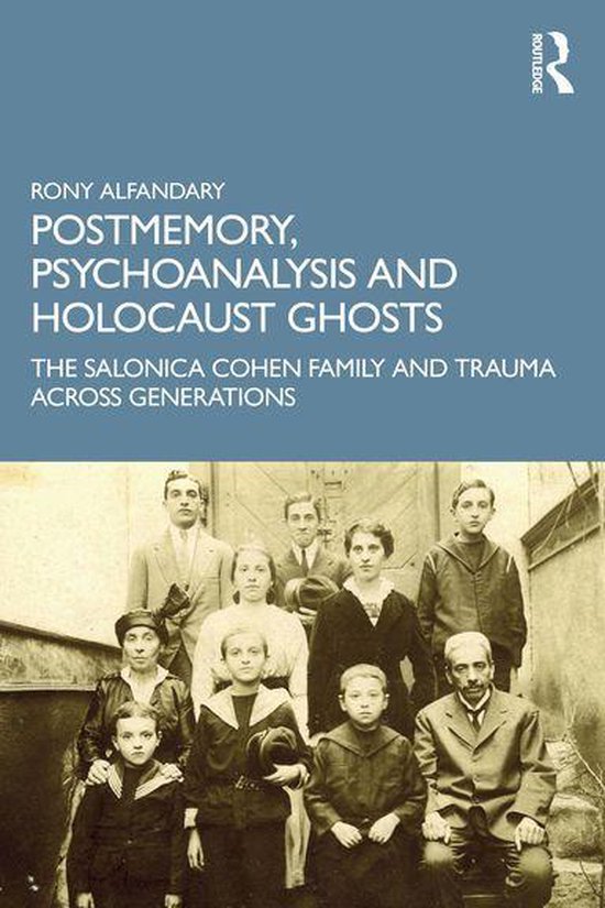 Postmemory, Psychoanalysis and Holocaust Ghosts - cover