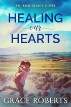 Irish Hearts 1 - Healing Our Hearts