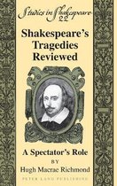 Shakespeare's Tragedies Reviewed