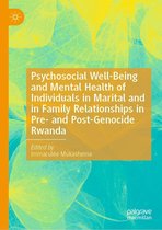 Omslag Psychosocial Well-Being and Mental Health of Individuals in Marital and in Family Relationships in Pre- and Post-Genocide Rwanda