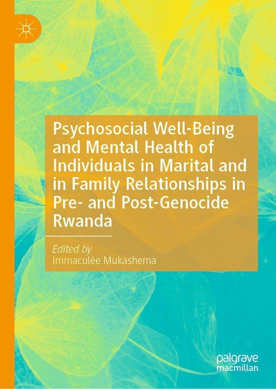 Omslag van Psychosocial Well-Being and Mental Health of Individuals in Marital and in Family Relationships in Pre- and Post-Genocide Rwanda