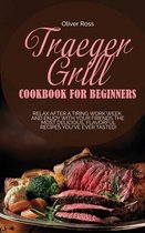Traeger Grill Cookbook for Beginners