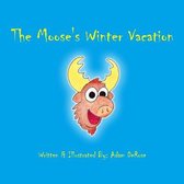 The Moose's Winter Vacation