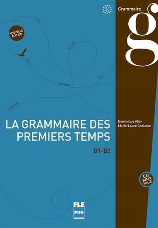 La grammaire des premiers temps B1-B2 - nouvelle édition li ... - cover