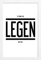 JUNIQE - Poster in houten lijst Legendary 1 -30x45 /Wit & Zwart