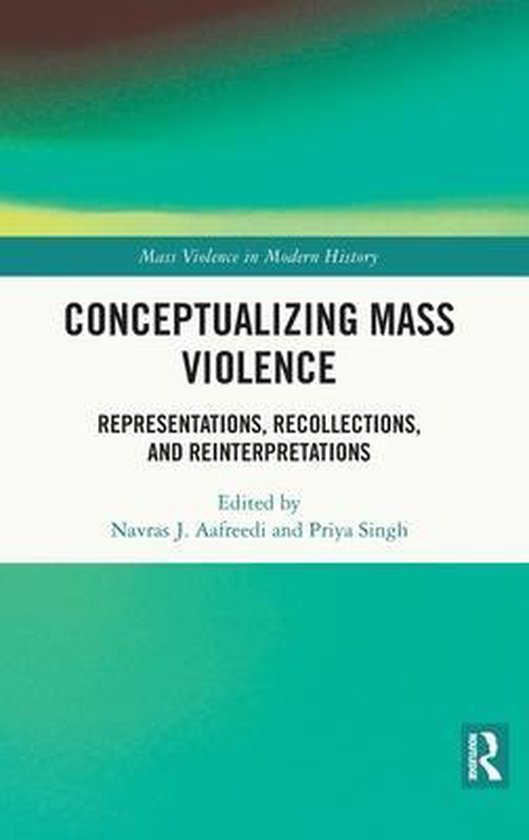 Mass Violence in Modern History Conceptualizing Mass Violence