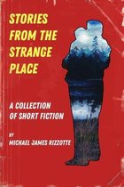 Stories from the Strange Place