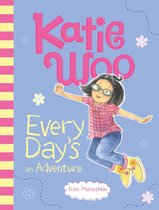 Katie Woo - Katie Woo, Every Day's an Adventure