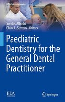 BDJ Clinician’s Guides - Paediatric Dentistry for the General Dental Practitioner