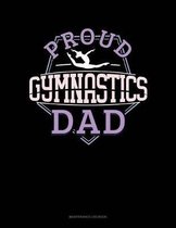 Proud Gymnastics Dad: Maintenance Log Book