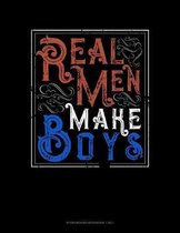 Real Men Make Boys: Storyboard Notebook 1.85