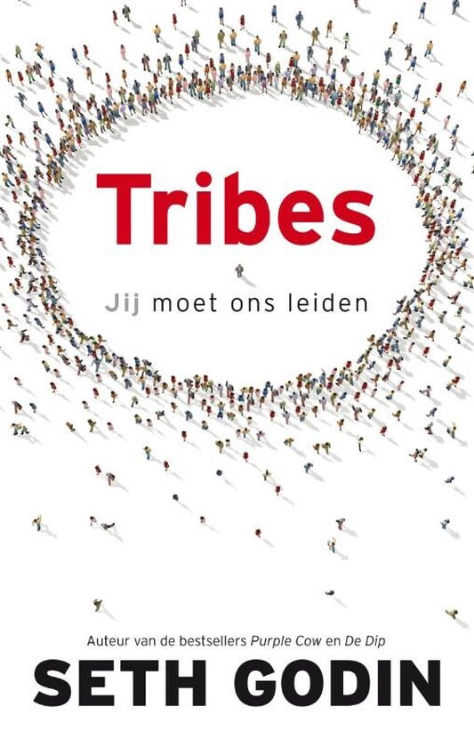 Boekomslag van 'Tribes' door Seth Godin, met rode tekst 'Tribes' en 'Jij moet ons leiden', omringd door een cirkel van kleine mensen.