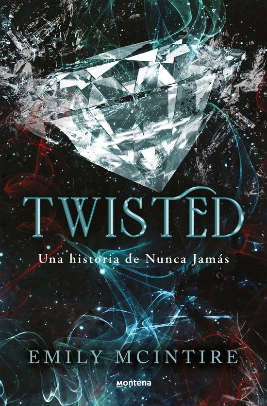 Nunca Jamás / Never After- Twisted (Spanish Edition)
