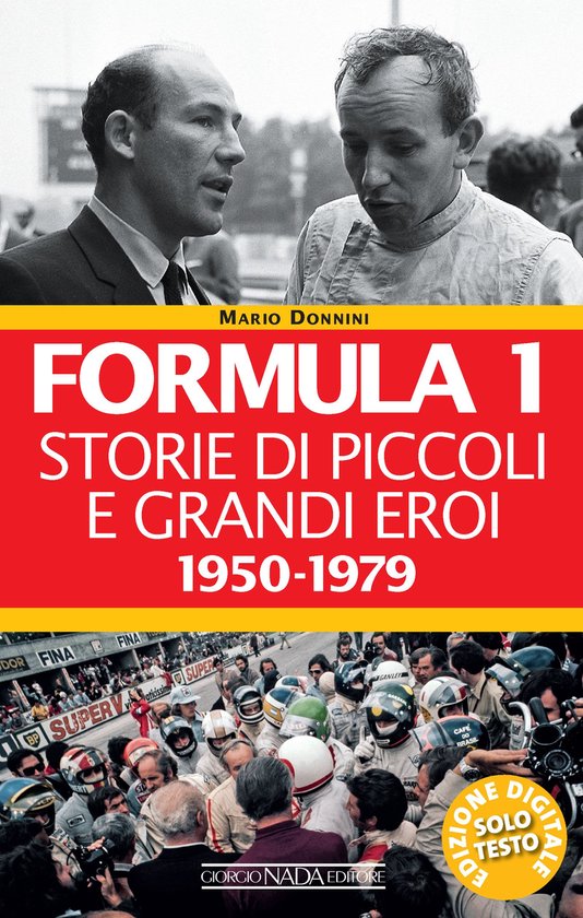 Formula 1. Storie di piccoli e grandi eroi 1950-1979 - cover