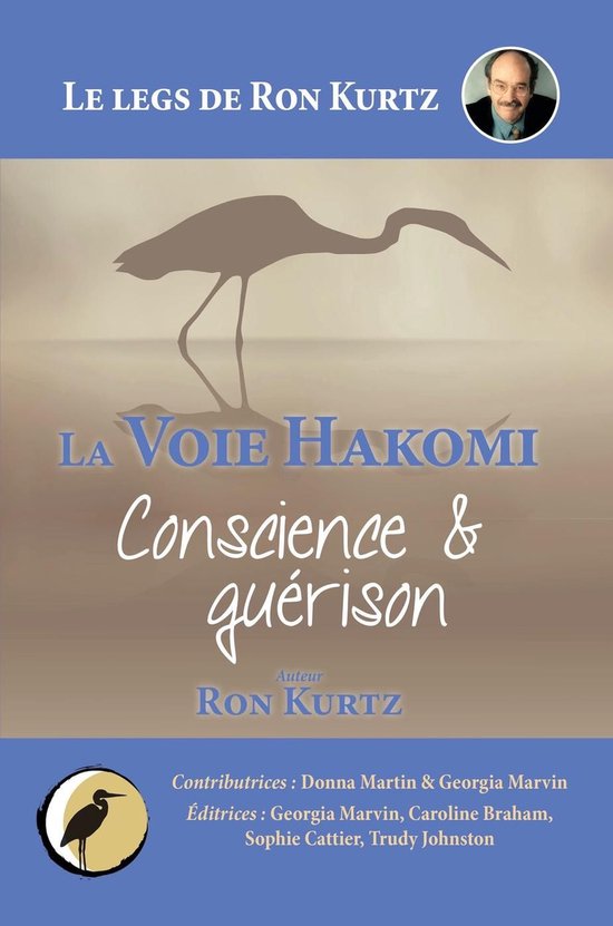 La Voie Hakomi Conscience & guérison Le legs de Ron Kurtz - cover