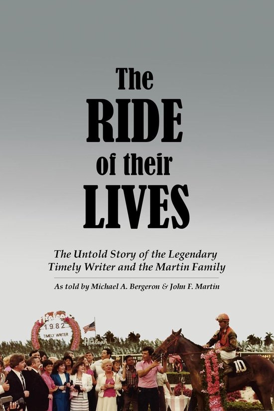 The Ride of Their Lives: The Untold Story of the Legendary T ... - cover