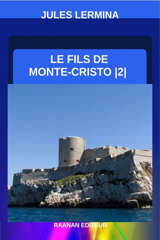 Le comte de Monte-Cristo 8 - Le Fils de Monte-Cristo-2