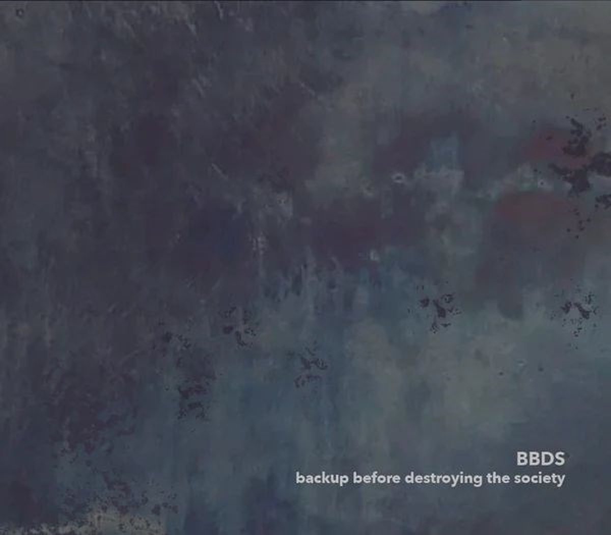 BBDS - Backuo Before Destroyong The Society (CD)