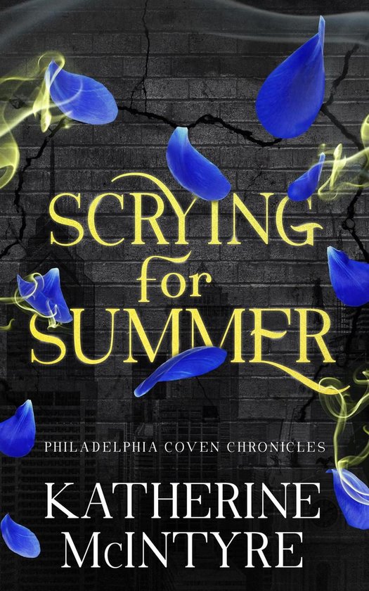 Philadelphia Coven Chronicles 2 - Scrying for Summer
