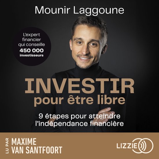 Investir pour être libre - 9 étapes pour atteindre l'indé ... - cover