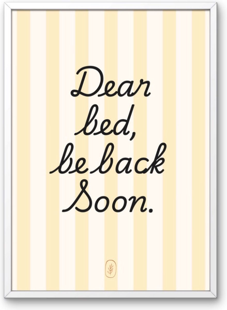Kinderkamer poster met tekst - Dear bed | Babykamer | kinderkamer decoratie | Poster met de tekst: Dear bed, be back soon | Wanddecoratie | 30x40 cm