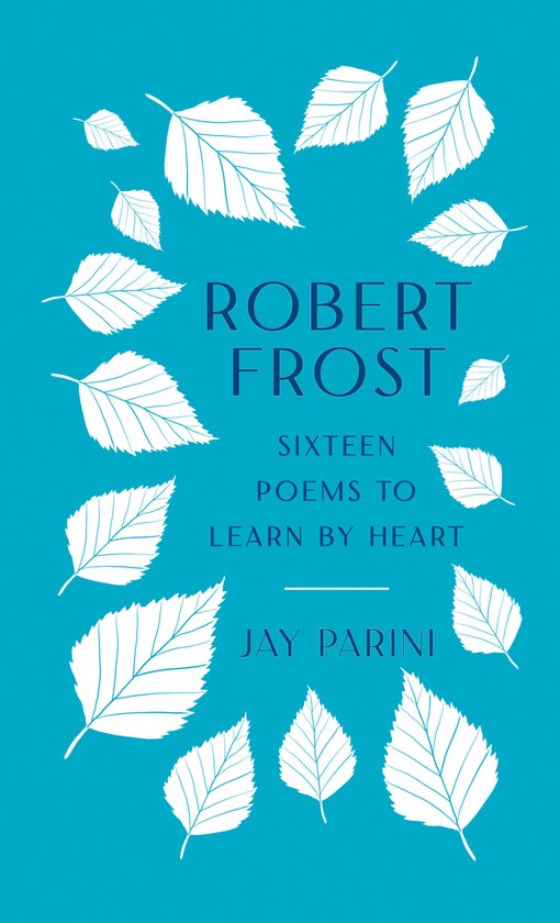 Robert Frost: Sixteen Poems to Learn by Heart - cover