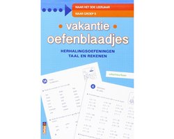 Vakantie oefenblaadjes "naar groep 5" herhalingsoefeningen taal en rekenen. Naar het 3de leerjaar, naar groep 5