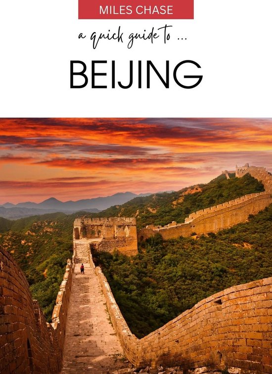 A Quick Guide to ... Beijing