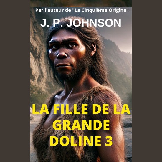 LA FILLE DE LA GRANDE DOLINE 3.