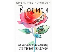 Omgekeerd Kleurboek - Bloemen - De Kleuren Zijn Gegeven, Jij Tekent de Lijnen