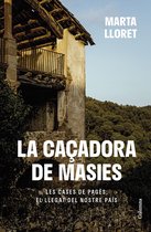 NO FICCIÓ COLUMNA - La caçadora de masies