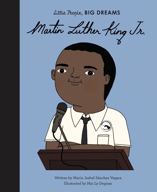 Martin Luther King Jr 33 Little People, BIG DREAMS